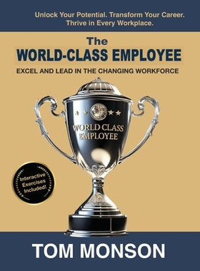 预订 The World-Class Employee: Excel and lead in the Changing Workforce: 9798287129866