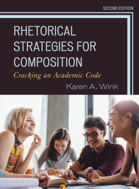 【预订】Rhetorical Strategies for Composition: Cracking an Academic Code, 2nd Edition