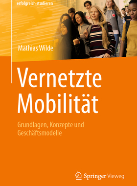 预订 Vernetzte Mobilität: Grundlagen, Konzepte Und Geschäftsmodelle