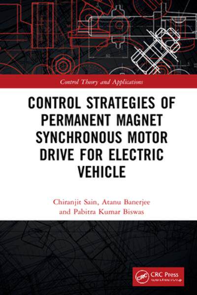 [预订]Control Strategies of Permanent Magnet Synchronous Motor Drive for Electric Vehicle 9781032038902