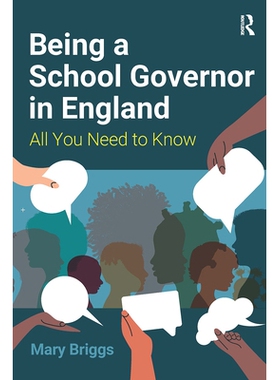 预订 Being a School Governor in England: All You Need to Know 成为英格兰学校理事：所有你需要知道的: 9781915080929