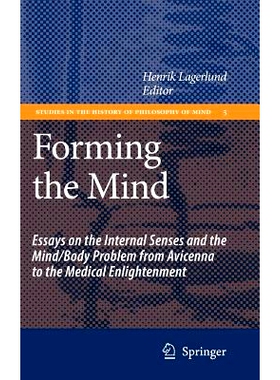 预订 Forming the Mind: Essays on the Internal Senses and the Mind/Body Problem from Avicenna to the Medical Enlightenmen