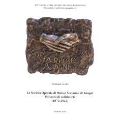 预订 La Società operaia di mutuo soccorso di Anagni : 150 anni di solidarietà (1872-2022): 9788894713114