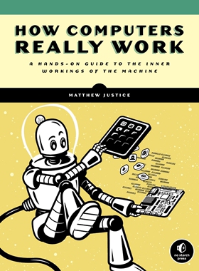 预售 计算机是如何工作的 人人都能懂的计算机软硬件工作原理 No Starch 英文原版 How Computers Really Work