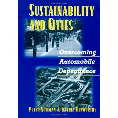 预订 Sustainability and Cities: Overcoming Automobile Dependence 可持续发展与城市：克服对汽车的依赖: 9781559636605