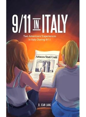 预订 9/11 in Italy: Two Americans’ Experiences in Italy During 9/11: 9781490782607