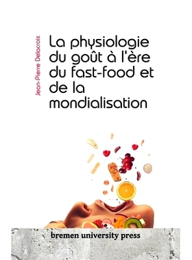 预订 La physiologie du goût à l’ère du fast-food et de la mondialisation: 9783689043698