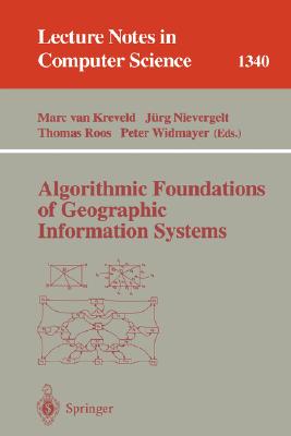 【预订】Algorithmic Foundations of Geographic Information Systems