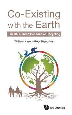 [预订]Co-Existing with the Earth: Tzu Chi’s Three Decades of Recycling 9789811232237