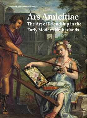 预订 Netherlands Yearbook for History of Art / Nederlands Kunsthistorisch Jaarboek 70 (2020): Ars Amicitiae: The Art of