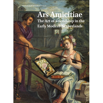 预订 Netherlands Yearbook for History of Art / Nederlands Kunsthistorisch Jaarboek 70 (2020): Ars Amicitiae: The Art of