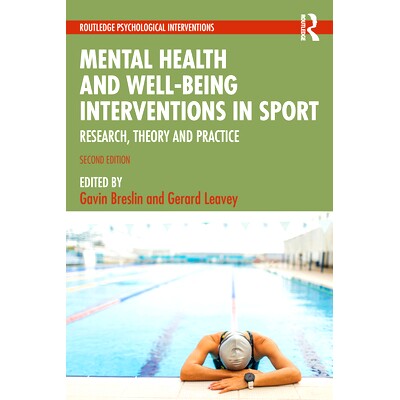 预订 Mental Health and Well-being Interventions in Sport: Research, Theory and Practice 体育运动的心理健康与福祉干预措施