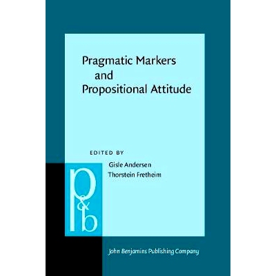 预订 Pragmatic Markers and Propositional Attitude  (Pragmatics & Beyond NS,79) 语用标志与命题态度: 9789027250988