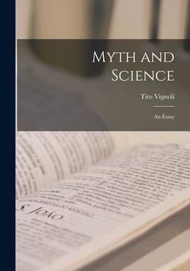 [预订]Myth and Science: An Essay 9781017291070