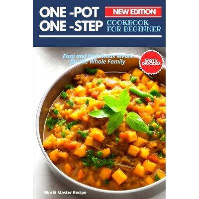 预订 One-Pot, One-Step: Easy and Nutritious Meals for the Whole Family: 9798392951550