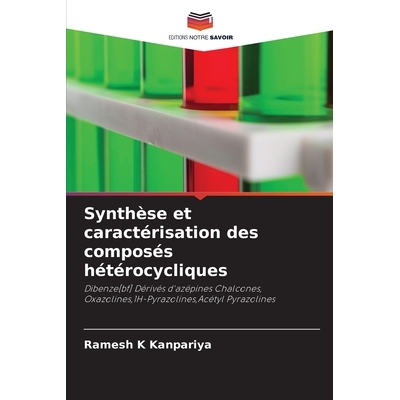 预订 Synthèse et caractérisation des composés hétérocycliques: Dibenze[bf] Dérivés d’azépines Chalcones, Oxazol