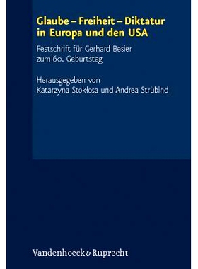 预订 Glaube – Freiheit – Diktatur in Europa und den USA: Festschrift für Gerhard Besier zum 60. Geburtstag 信仰-自由-