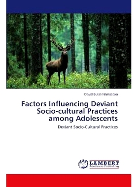 预订 Factors Influencing Deviant Socio-Cultural Practices Among Adolescents: 9783847376279
