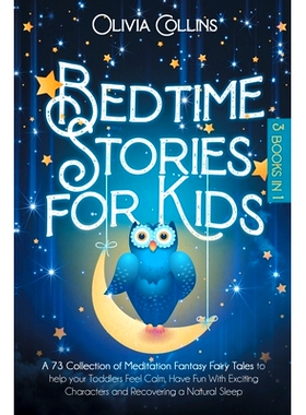 预订 Bedtime Stories for Kids: A 73 Collection of Meditation Fantasy Fairy Tales to help your Toddlers Feel Calm, Have F