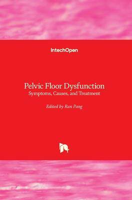 [预订]Pelvic Floor Dysfunction - Symptoms, Causes, and Treatment 9781839693618