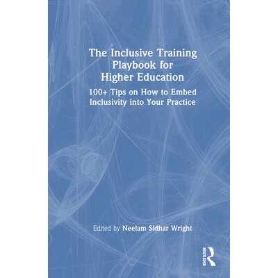 预订 The Inclusive Training Playbook for Higher Education 100+ Tips on How to Embed Inclusivity into Your Practice 高等