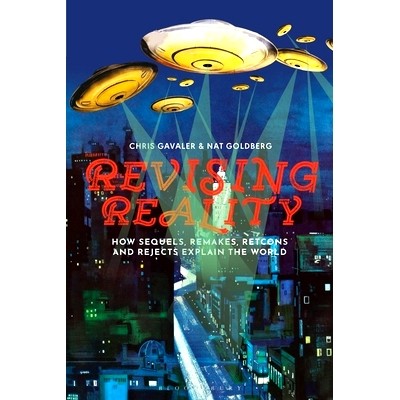 How Sequels, Remakes, Retcons, and Rejec