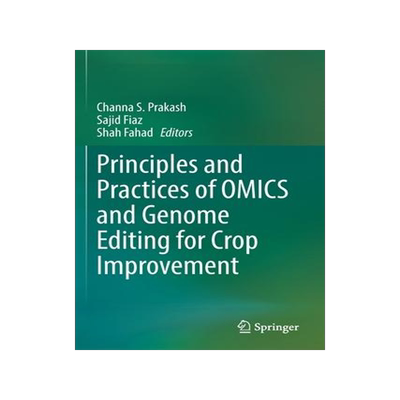[预订]Principles and Practices of OMICS and Genome Editing for Crop Improvement 9783030969271