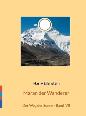预订 Maran der Wanderer: Der Weg der Sonne - Band VII: 9783819278723