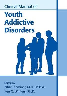 [预订]Clinical Manual of Youth Addictive Disorders 9781615372362