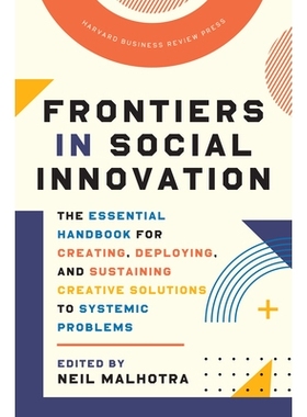 预订 Frontiers in Social Innovation: The Essential Handbook for Creating, Deploying, and Sustaining Creative Solutions t