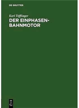 预订 Der Einphasen-Bahnmotor: Kritik und Ersatz seines Vektor-Diagramms: 9783486761610