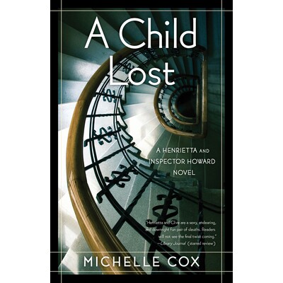 预订 A Child Lost: A Henrietta and Inspector Howard Novel: A Henrietta and Inspector Howard Novel 迷路的孩子：亨丽埃塔和