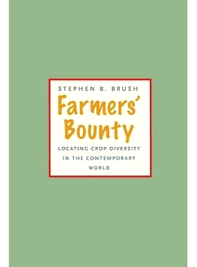 预订 Farmers’ Bounty: Locating Crop Diversity in the Contemporary World 农民的恩赐：定位当代世界的作物多样性: 978030020