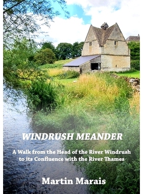 预订 Windrush Meander: A Walk along the River Windrush from its Source to the River Thames: 9781716552267