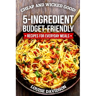 预订 Cheap and Wicked Good!: 5-Ingredient Budget-Friendly Recipes for Everyday Meals: 9781728765723