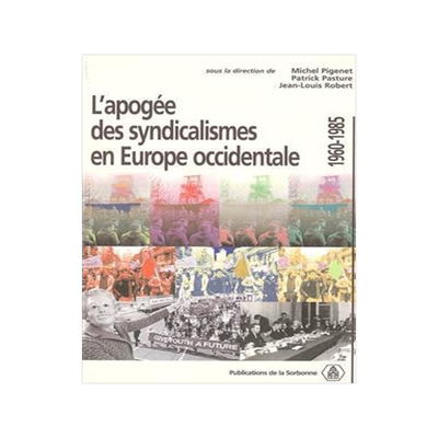 [预订]L’apogée des syndicalismes en Europe occidentale : 1960-1985 9782859445270