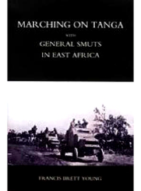 预订 Marching on Tanga (with General Smuts in East Africa): 9781845742140