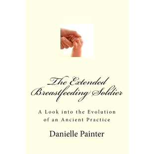 Soldier into The Breastfeeding Ancient 9781514135389 预订 Extended Evolution the Look Practice