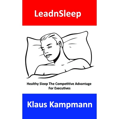 预订 LeadnSleep: Healthy Sleep The Competitive Advantage For Executives: 9798535322070