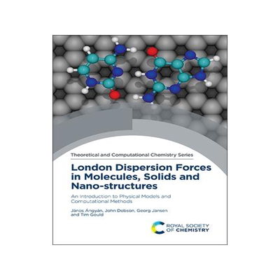 [预订]London Dispersion Forces in Molecules, Solids and Nano-Structures: An Introduction to Physical Model 9781782620457