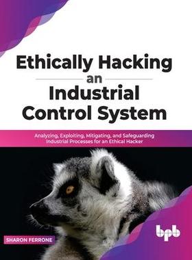 [预订]Ethically hacking an industrial control system 9789389328936