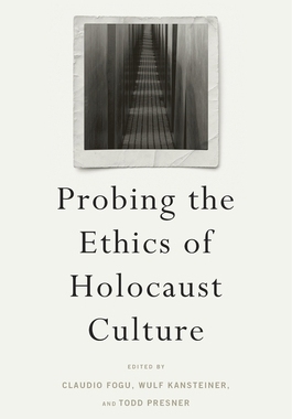 【预订】Probing the Ethics of Holocaust Culture 9780674970519