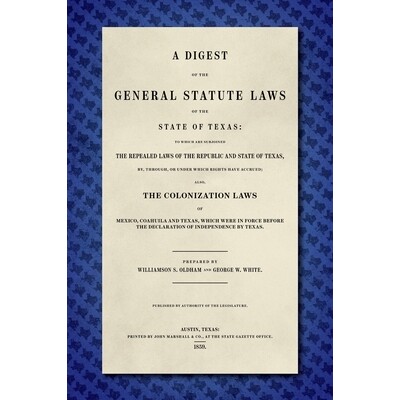 预订 A Digest of the General Statute Laws of the State of Texas [1859]: 9781584774389