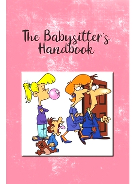 预订 The Babysitter’s Handbook: Information For The Babysitter To Keep Track Of Hours Worked, Parents Information, Emer