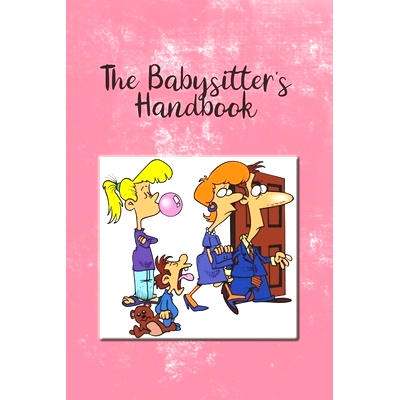 预订 The Babysitter’s Handbook: Information For The Babysitter To Keep Track Of Hours Worked, Parents Information, Emer