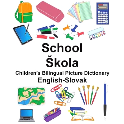预订 English-Slovak School/Skola Children’s Bilingual Picture Dictionary: 9781722008956