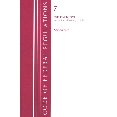 预订 Code of Federal Regulations, Title 07 Agriculture 1950-1999, Revised as of January 1, 2022: Cover only 联邦法规法规