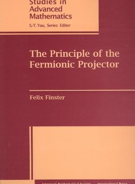 【预售】The Principle of the Fermionic Projector