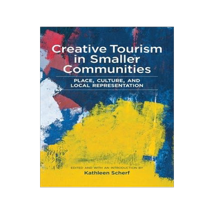 [预订]Creative Tourism in Smaller Communities 9781773851884