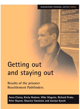 预订 Getting Out and Staying Out: Results of the Prisoner Resettlement Pathfinders: 9781861348173